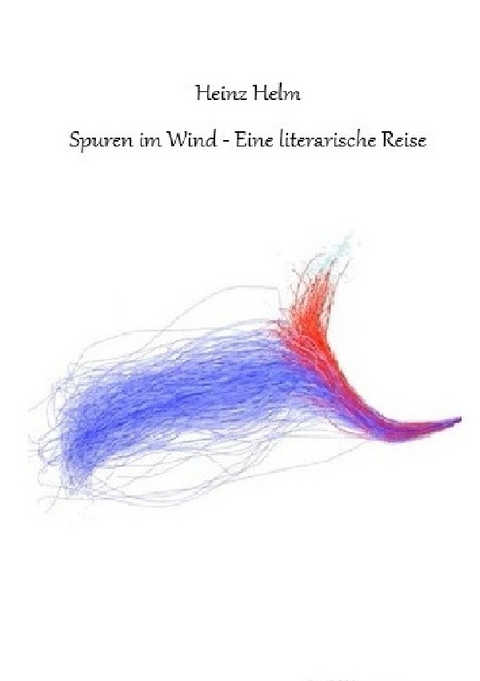 Spuren im Wind - Heinz Helm-Karrock