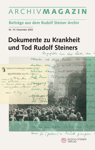 ARCHIVMAGAZIN. Beiträge aus dem Rudolf Steiner Archiv