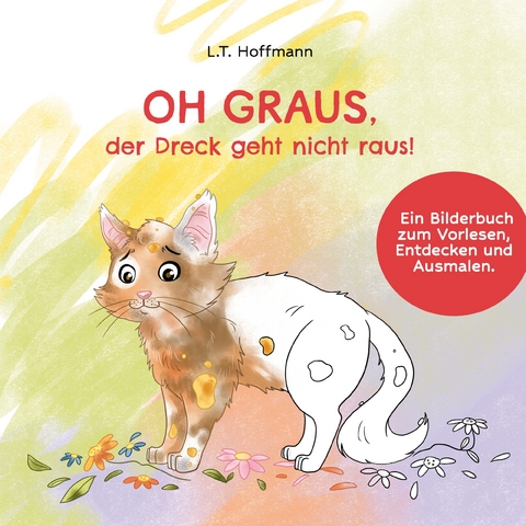 Oh Graus, der Dreck geht nicht raus! - L.T. Hoffmann