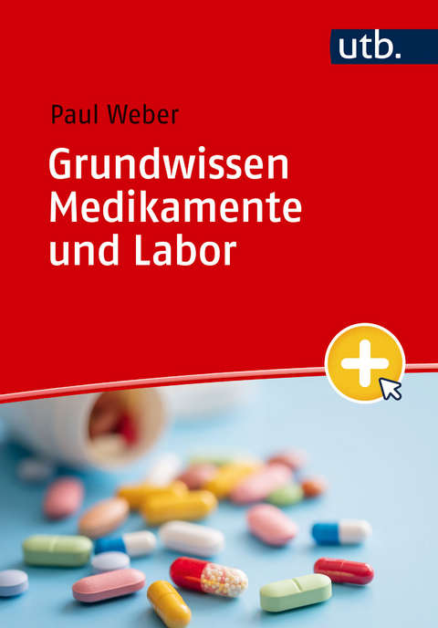 Grundwissen Medikamente und Labor - Paul Weber