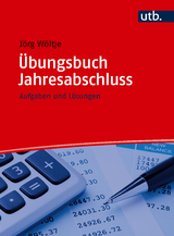 &Uuml;bungsbuch Jahresabschluss - J&ouml;rg W&ouml;ltje