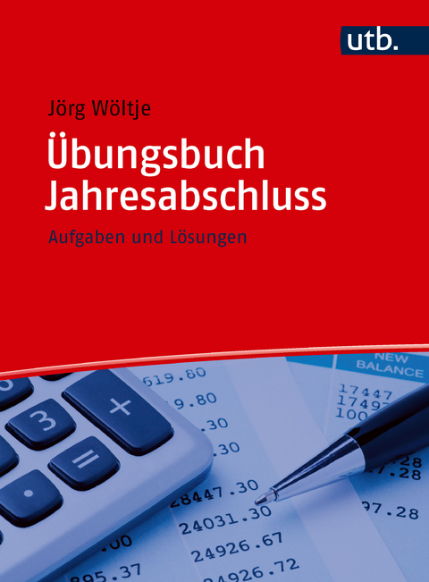 Übungsbuch Jahresabschluss - Jörg Wöltje
