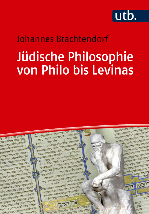 J&uuml;dische Philosophie von Philo bis Levinas - Johannes Brachtendorf