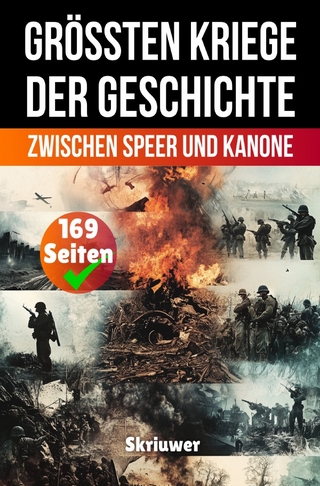 Die größten Kriege der Geschichte: