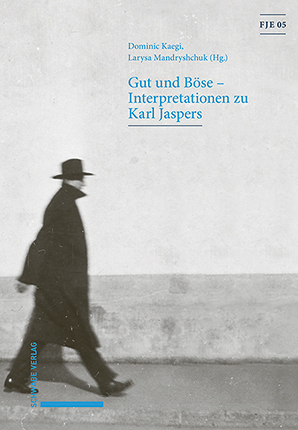 Gut und Böse – Interpretationen zu Karl Jaspers
