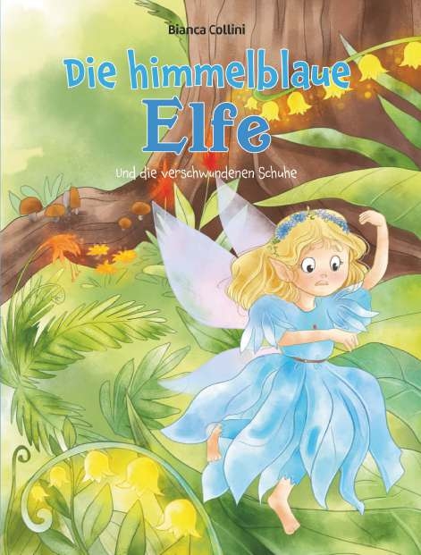 Die himmelblaue Elfe - Bianca Collini