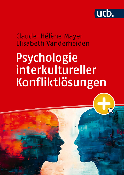 Psychologie interkultureller Konfliktl&ouml;sungen - Claude-H&eacute;l&egrave;ne Mayer, Elisabeth Vanderheiden
