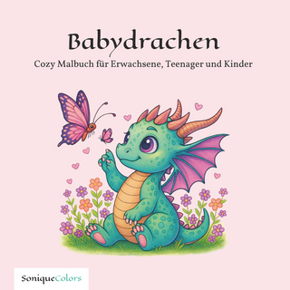 Babydrachen – Cozy Malbuch für Erwachsene, Teenager und Kinder