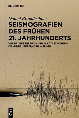 Seismografien des frühen 21. Jahrhunderts