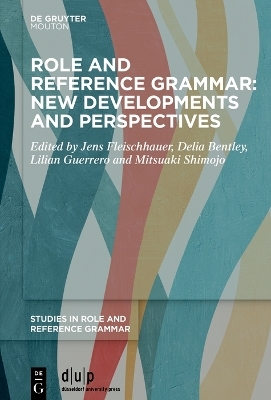 Role and Reference Grammar: New Developments and Perspectives - 