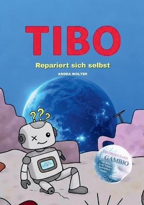Tibo repariert sich selbst - Andra Wolter