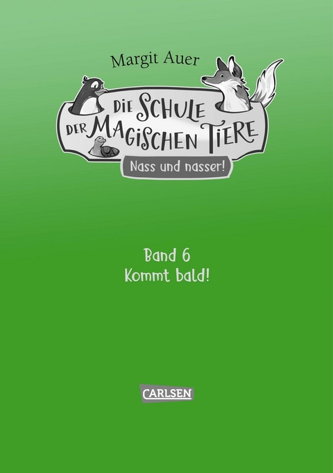 Die Schule der magischen Tiere Neuausgabe 6: Nass und nasser - Margit Auer