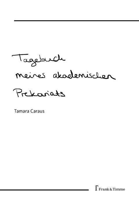 Tagebuch meines akademischen Prekariats - Tamara Caraus