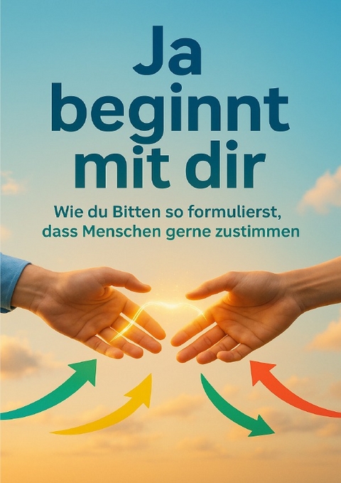 Ja beginnt mit dir - Anna-Lena M&uuml;ller