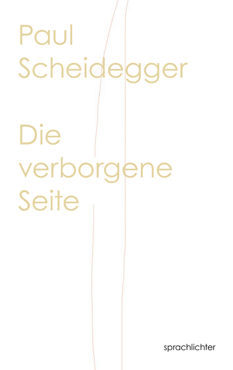 Die verborgene Seite - Paul Scheidegger