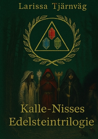 Kalle-Nisses Träume und Erzählungen / Kalle-Nisse - Die Edelsteintrilogie