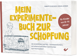 Mein Experimente-Buch zur Schöpfung - Stevenson, Robert; Lambier, Doug
