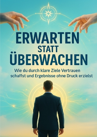 Erwarten statt Überwachen