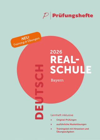 Prüfungsheft & Training – 2026 Deutsch Realschule – Bayern – Original-Prüfungen und Lösungen