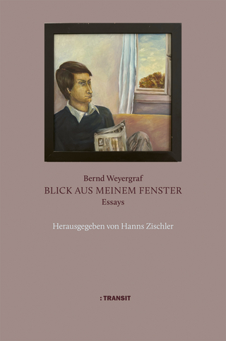 Bernd Weyergraf. Blick aus meinem Fenster