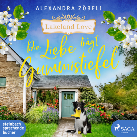 Die Liebe tr&auml;gt Gummistiefel - Alexandra Z&ouml;beli