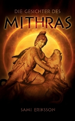 Die Gesichter des Mithras - Sami Eriksson