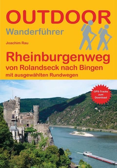 Rheinburgenweg von Rolandseck nach Bingen - Joachim Rau