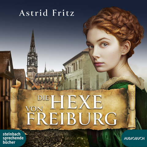 Die Hexe von Freiburg - Astrid Fritz