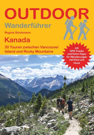 Kanada 30 Touren zwischen Vancouver Island und Rocky Mountains