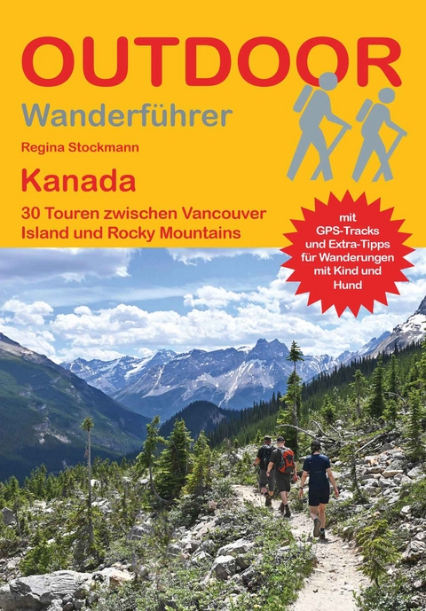 Kanada 30 Touren zwischen Vancouver Island und Rocky Mountains - Regina Stockmann