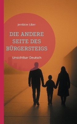 DIE ANDERE SEITE DES BÜRGERSTEIGS