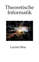 Theoretische Informatik - Lucien Sina
