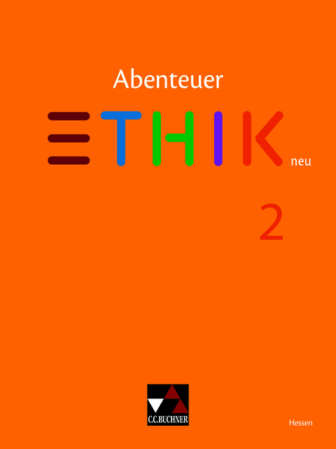 Abenteuer Ethik Hessen 2 - neu - Sebastian Abstein, Claudia Eller-Mohrhard, Franziska Wiegand