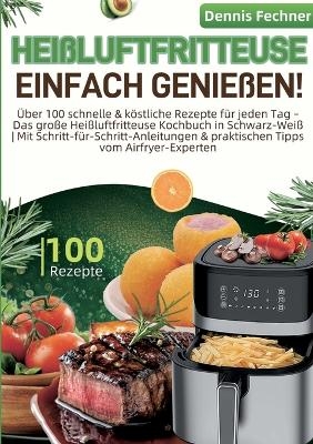 Heißluftfritteuse einfach genießen!