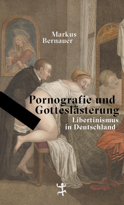 Pornografie und Gottesl&auml;sterung - Markus Bernauer
