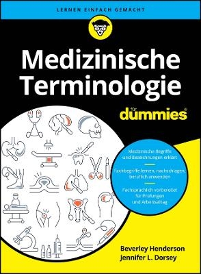 Medizinische Terminologie f&uuml;r Dummies - Beverley Henderson, Jennifer L. Dorsey