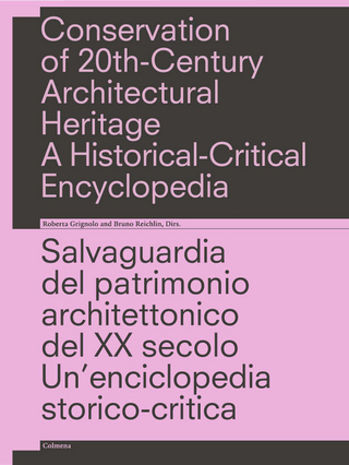 Conservation of 20th-Century Architectural Heritage. A Historical-Critical Encyclopedia