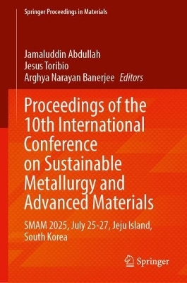 Proceedings of the 10th International Conference on Sustainable Metallurgy and Advanced Materials - 