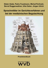 Sprachmittler im Gerichtsverfahren und bei der medizinischen Begutachtung - Ufuk Selen, J&uuml;rgen Ulrich, Dieter Abels, Pedro Faustmann, Michael Perlinski, Bernd Roggenwallner