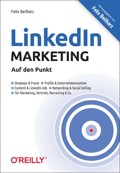 LinkedIn-Marketing – Auf den Punkt - Felix Beilharz