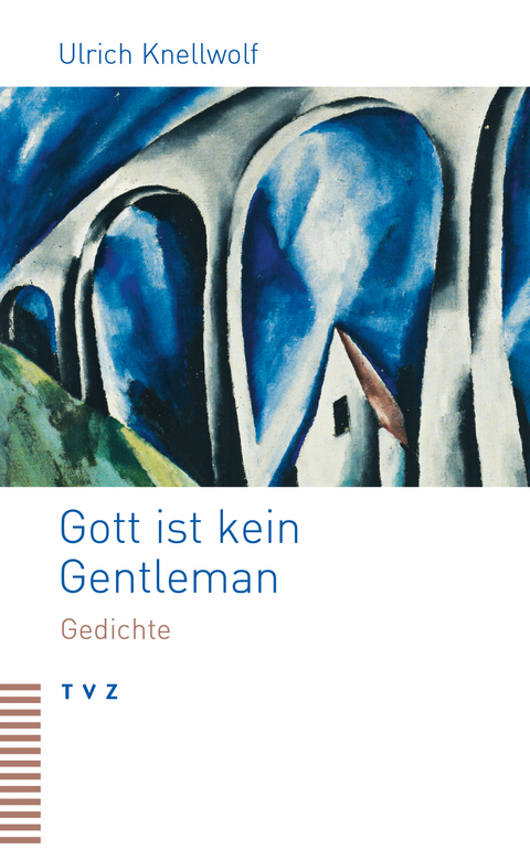 Gott ist kein Gentleman - Ulrich Knellwolf