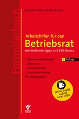 Arbeitshilfen für den Betriebsrat - mit Wahlunterlagen und EBR-Gesetz (Formularbuch) - Däubler, Wolfgang; Klebe, Thomas; Wedde, Peter