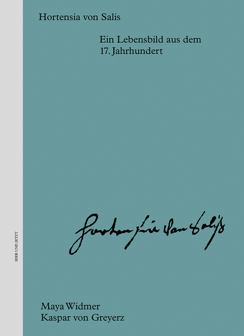 Hortensia von Salis - Maya Widmer, Kaspar von Greyerz