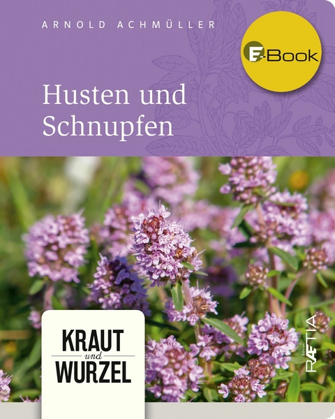 Husten und Schnupfen - Arnold Achm&uuml;ller