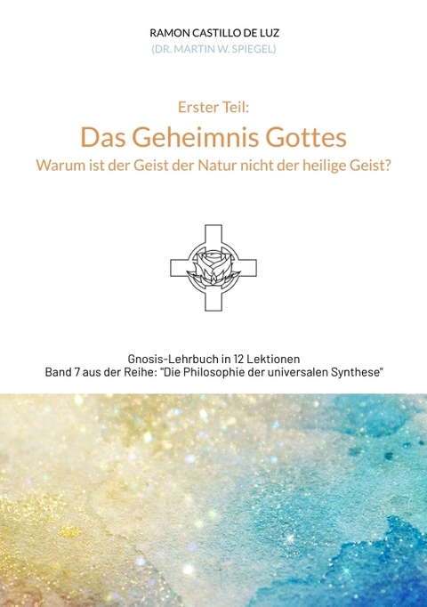 Das Geheimnis Gottes - Martin Spiegel