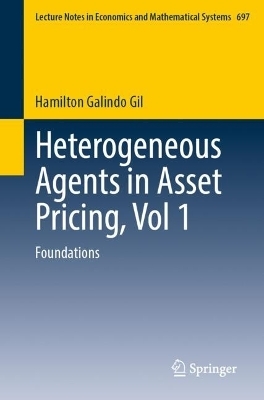 Heterogeneous Agents in Asset Pricing, Vol 1