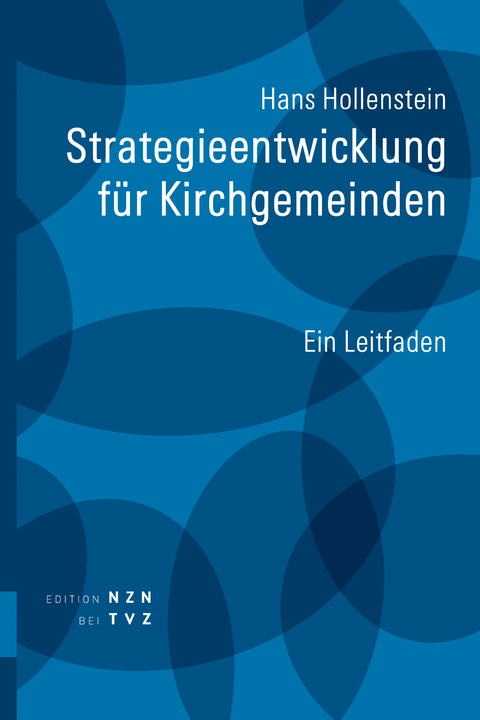 Strategieentwicklung für Kirchgemeinden - Hans Hollenstein