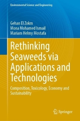 Rethinking Seaweeds via Applications and Technologies - Gehan El Zokm, Mona Mohamed Ismail, Mariam Helmy Mostafa