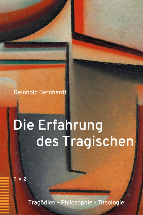 Die Erfahrung des Tragischen - Reinhold Bernhardt