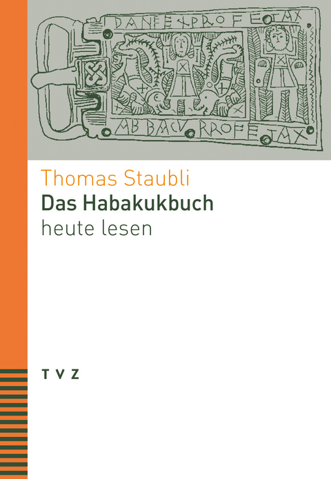 Das Habakukbuch heute lesen - Thomas Staubli